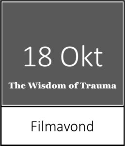 Denkpunt, traumaverwerking, trauma, IZR, 3 principes, coaching, begeleiding, the wisdom of trauma, filmavond